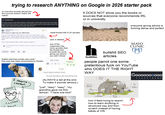 trying to research ANYTHING on Google in 2026 starter pack Al overview sounds decent but the sources doesn't match the output ✦ Przegląd od Al To wipe properly, take a few sheets of toilet paper, reach behind your back, and wipe gently from front to back. Repeat this with clean paper until it comes away white, then wash your hands with soap and water. Cottonelle +1 It DOES NOT show you the books or sources that everyone recommends IRL or in university everyone giving advice is f------ dense and perfect r/IWantToLearn ⚫ 14y ago [deleted] IWTL how to wipe my ass efficiently I was just in the bathroom after taking a dump, and realized that I suck at wiping my ass. I want to better the environment by using less toilet paper, I want to get out of the bathroom without using up a whole damn roll of toilet paper. How do you efficiently clean up after taking a number 2? Archived post. New comments cannot be posted and votes cannot be cast. 47 ⇓ 45 A "b------- diarrhea tomato pea uncle" This post was mass anonymised by Redact context hat I require context Context Shirt reddit thread with 5-20 upvotes user is deleted one of the responses has more upvotes than the thread and sounds like uncle giving you advice you can't refuse Try it out. 37 Heaven. 33 2y ago it just tastes bonkers fresh. 'It's just discipline, like everything else. (ALWAYS a dot at the end. To make it sounds serious.) "just", "easy", "easy", "my grandma gave me this advice", "I have one trick" h healthline b------- SEO articles MAYO CLINIC people parrot one some pretentious f--- on YouTube who DOES IT THE RIGHT WAY It's a Spear! It's a Fan! It's a Snake! It's a Tree! Goooooooo00 2 3 4 5 6 7 8 9 10 11 It's a Wall! It's a how it feels trying to search how to learn anything in structured way and from scratch instead of having tidbits of info Rope!