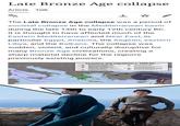 Late Bronze Age collapse Article Talk ХА The Late Bronze Age collapse was a period of societal collapse in the Mediterranean basin during the late 13th to early 12th century BC. It is thought to have affected much of the Eastern Mediterranean and Near East, in particular Egypt, Anatolia, the Aegean, eastern Libya, and the Balkans. The collapse was sudden, violent, and culturally disruptive for many Bronze Age civilizations, creating a sharp material decline for the region's previously existing powers. Invasions and migrations c. 1200 BC • Destroyed city Cyprus Mediterranean Sea Th
