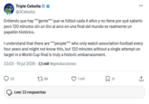 Triple Cebolla @3Cebolla Entiendo que hay """gente""" que ve fútbol cada 4 años y no tiene por qué saberlo pero 120 minutos sin un tiro al arco en una final del mundo es realmente un papelón histórico. I understand that there are """people""" who only watch association football every four years and might not know this, but 120 minutes without a single attempt on target in a World Cup final is truly a historic embarrassment. 23:03 - 19 jul 2026 - 7,5 mil Reproducciones 23 199 Leer 23 respuestas 1 mil 21