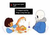 Do you want a giant crab? * I stopped wanting things a long time ago