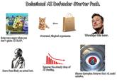 Gets very angry when you don't glaze AI SLOP. Delusional AI Defender Starter Pack. More than likely an actual bot. 3000 Overused, illogical arguemens. Worships this loser. Ignores the steady drop of AI funding. LA コマ1-2004 Glazes dystopian futures that AI could acheive.