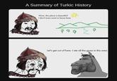 A Summary of Turkic History Wow, this place is beautiful! I don't even want to leave here. 730 3 Let's get out of here. I ate all the grass in this area.