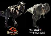 JURASSIC PARK WALKING S WITH DINOSAURS