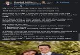 Daniel Miller... in 3rd+ + Follow Turn business success into las... Book an appointment 2h My wife's wedding ring is worth $64,000. Not because the jeweler overcharged me. Because in 2018, I sold my single Bitcoin that had basically done nothing for a year and used it to buy her ring. If I'd held onto it, the "value" of that ring today, and especially a year ago around $120,000, would probably make a lot of people drool. Instead Ive gotten: - 7 years of unconditional support, love, and trust - 2 beautiful boys - 1 amazing wife I wouldnt trade for anything A Christ-centered marriage and an eternal mindset are the only investments I've made that I've never regretted for a second. Seven years in, I'll never let you live down the "$64,000 ring"... but I'd make the same trade again tomorrow.