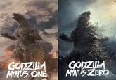 GODZILLA MINUS ONE GODZILLA MINUS ZERO