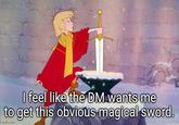 I feel like the DM wants me to get this obvious magical sword. Imgflip.com