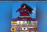 The reason it is called The Napoleonic Wars Napoleon V/S All The Empires, Europe and Major States