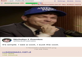 Board /pol/ - Politically Incorrect : Anonymous (ID: FoolWAE1) ▼ Settings Mobile Home 07/19/26(Sun)05:24:37 No.539211672 AMERIC FIR Nicholas J. Fuentes @NickJFuentes It's simple. I see a c---, I suck the c---. 17322209vv54842355.png 750 KB PNG >>539206651 (OP) # >no date >no source