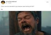 Jarrod Best-Mitchell 2d. Edited Client: Jarrod we decided to go postpone sales training till 2027. Me: