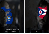 YOU'RE GONNA DIE FOR toledo ? no
