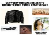 VERY VERY OLD MALE CELEBRITY TRYING TO LOOK YOUNG STARTERPACK YOUNG PUBLIC GIRLFRIEND