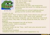 38 KB JPG >Looks at me >be me 3 years ago >16 years old >Not many friends. >Feel alone as hell, see everyone partying and s--- and I'm sitting around at home. >Classmate at school talking about going out for a drive with friends. >"Hey anon! Your a funny dude, how about you join us" >Heart skips a beat, this is all I have ever wanted. >We go out eat some chipolte, go too Walmart and f--- around there. Buy like 15 king sized kit Kats for s---- n giggles. >Finally they dropped me off at home >I hate home, mom is terrible. >Obvious frown >Friendo looks at me "hey.. we'll see you around anon. You fit right in. >Smiled and nodded >Walked inside room and cried happiness cry. ifunny.co