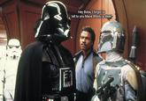 im ip.com Hey Boba, I forgot to tell to you Mace Windu is dead