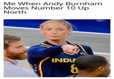 Me When Andy Burnham Moves Number 10 Up North WNBAR INDV 8 Lilly