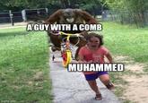 imgflip.com A GUY WITH A COMB MUHAMMED