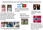 Watching the 2026 world cup as a teen that's never watched football/soccer before starter pack Roots for argentina and portugal in their games just because of messi and ronaldo The two legends they've grown up hearing about are now on the verge of retirement, which makes them wish they could've started watching the sport sooner to see them when they were younger Can't tell the difference between a penalty and a foul "Huh this guy's voice is different than I thought it would be" 10- The only players they knew going into it: Master Doesn't know anything about Norway's players, but roots for them in their games because the viking row is cool and haaland seems like a cool guy