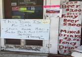 24 HOUR ALARM Secured By SG UNITED TeleCheck AFRIT DATA COMPANY NOT SMOKING SHOP SMALL No Pets No Pet If Walls Could Talk FOR SALE... Nan General Sere antive Income & ent property! BUYING TOBACCO FOR MINORS COULD COST No This Town Is Pets For Sale 三 Store House Bar. Trailer Park Post Office 30 Acres 1.500.000 00 m Contact Fick Tysdal, Broker 605-641-1030 CAN Beer $2.00 BTLS Fancy Beer $3.00 Mixed Drinks $3.00 Fancy Drink