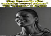 Mary Somerville after replacing "man of science" with "scientist" in English imgflip.com