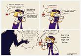 MAYBE WE CAN TRY PROVOKE HER WITH VIOLENCE? That demon is definitely not trust worthy... Still there had to be a way to pry out her feelings C'MON JUST [PROCEED] Eu AKE TUU SINSANE! NSANE!! DO YOU WANT TO KILL US ALL? HOW F*CKING RICKLESS YOU BE? ALMOST DIE NOT TO HEYATLEAST WE'RE NOT DEAD? What!? that's so stupid! are you crazy? Survive thank to high roll save. sunnyyeen