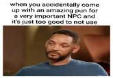 when you accidentally come up with an amazing pun for a very important NPC and it's just too good to not use