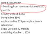 Rent: $3250/month *If working from home an additional $200 monthly Security Deposit: $3250 Move-In Fee: $500 Application Fee: $75 per applicant (non- refundable) Lease Duration: 12 months Availability: October 1, 2026
