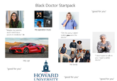 Black Doctor Startpack MORE LIFE A Basket By Cake Fo "Maybe my parents won't mind since you're in medicine" :IN His operation music "Oh-I'm sorry, I didn't realize you were the doctor" "good for you" His car 1867 HOWARD UNIVERSITY CAK BLUE MASS His family "good for you" K BLUF MASS. "I don't want to talk to you. I want a white doctor" "good for you" "good for you"