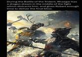 During the Battle of the Trident, Rhaegar has a dragon dream in the middle of the fight which distracts him, and gives Robert enough time to deliver the final blow.