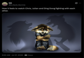 Q GG @A_Dank_Normie How it feels to watch Chris, Julian and Ding Dong fighting with each other. wwww Tatujopa • 9:50 AM Jul 27, 2026 - 65 Views