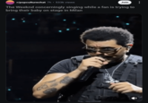 r/popculturechat 7h • 533k views Join The Weeknd concerningly singing while a fan is trying to bring their baby on stage in Milan శ