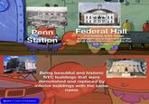 छ 20 Penn Station BB Inauguration of Washington at Federal Hall. Federal Hall (The building where George Washington was inaugurated and the Bill of Rights was voted on by the Frst U.S. Congress) Being beautiful and historic NYC buildings that were demolished and replaced by inferior buildings with the same name @americanistmemes