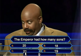 The Emperor had how many sons? A: 20 B: 18 C: 21 D: 19 TE 9