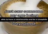 @thefilmmemes Just saw someone my age being able to have a relationship and be a cinephile Day ruined.