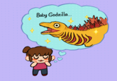 Baby Godzilla...