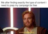 Me after finding exactly the type of content I need to prep my campaign for free [visible happiness] made with mematic