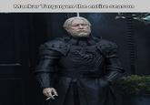 Maekar Targaryen the entire season