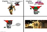 Hello Tricky the Clown from Hello DIO from プリプリの imgflip.com