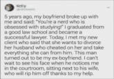 5 years ago, my boyfriend broke up with me and said: "You're a nerd who is obsessed with studying!" I graduated from a good law school and became a successful lawyer. Today, I met my new client who said that she wants to divorce her husband who cheated on her and take everything she can from him. This man turned out to be my ex-boyfriend. I can't wait to see his face when he notices me in the courtroom, sitting next to his wife, who will rip him off thanks to my help.