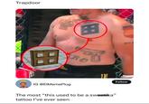 4420 Trapdoor IG @EIMemePlug RO 田 The most "this used to be a sw tattoo I've ever seen " Follow