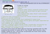 : Anonymous Are you a mentalcel in your co(...) 36 KB JPG 08/20/25(Wed)01:20:10 No.213982437 I was in mine >be me, 25 >khhv >argue with other retards online that I'm a truecel and that no girl would ever like me > accepted the idea that I will remain alone forever >"you're not a truecel if you've never tried to approach girls in a social setting" >wanted to argue back but realized it was true >go outside to try to meet some girls and get rejected so I can claim the truecel title >try ONCE at a video arcade >land a college aged 10/10 that I explicitly aimed for to get rejected by that turned out to be a khv autist >ffw a year no longer a cel I'm not sure how to feel about having wasted all my life wallowing when it was all in my head. But anons, you really need to try. You'd be surprised at how low some women's standards are.