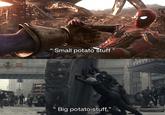 321 32 " " Small potato stuff Big potato stuff" " 120