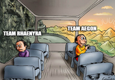 TEAM AEGON TEAM RHAENYRA GENILOR