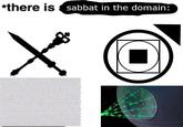 *there is sabbat in the domain: