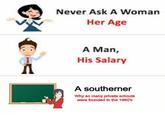 Never Ask A Woman Her Age Л A Man, His Salary A southerner Why so many private schools were founded in the 1960's