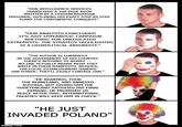"OUR INTELLIGENCE SERVICES TRANSLATED A 700-PAGE BOOK WRITTEN BY A CERTAIN BAVARIAN PRISONER, OUTLINING HIS EXACT STEP-BY-STEP PLANS FOR CONTINENTAL CONQUEST." "OUR ANALYSTS CONCLUDED IT'S JUST HYPERBOLIC CAMPAIGN RHETORIC FOR UNEDUCATED EXTREMISTS. THE STRATEGY HIGHLIGHTED IS A GEOPOLITICAL ABSURDITY." "THE AUTHOR IS CURRENTLY IN THE GOVERNMENT OF HIS COUNTRY. THERE'S NOTHING TO WORRY - NO ONE ACTUALLY MEANS WHAT THEY WRITE IN THEIR MANIFESTO. BESIDES, THE LOCAL ESTABLISHMENT HANDED HIM POWER-THEY'LL EASILY CONTROL HIM." "HE REARMED, TOOK THE RHINELAND, AND ANNEXED AUSTRIA, BUT GIVING HIM THE SUDETENLAND SATISFIES HIS FINAL DEMAND. HE PROMISED US PEACE AFTER THIS. INTERNATIONAL TREATIES WILL KEEP HIM IN CHECK." "HE JUST INVADED POLAND"| imgflip.com
