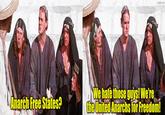 Anarch Free States? imgflip.com We hate those guys! We're the United Anarchs for Freedom!