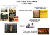 "DLC Sized" Fallout Mod Tries to recreate an older game in the Fallout 4 engine Starter Pack FALLOUT 1 REMAKE MOD! Fallout 3 Absolutely abysmal writing WASTELAN NEWS FALLOUT 2 IS GETTING A FULL OPEN-WORLD REMAKE INSIDE THE FALLOUT 4 ENGINE Fallout NEW VEGAS REMASTERED MOD GAMEPLAY Barely disguised fetish Way too much infighting Gets discontinued within a year of development Voice actors hired off of Fiverr working their ass off for that paycheck Home > News Game-sized mod Fallout Nuevo Mexico cancelled after "thousands of hours" of development BY LEWIS WHITE LAST UPDATED JANUARY 28, 2025 Read Review I'm dreading taking off my boots tonight after the running around we've been doing. Whew, my feet will probably put rotting fish to shame. Pretty much all of these Project mods get discontinued Mojave