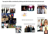 Pop songs from 2006 as remembered by a British guy who didn't like that other starter pack starter pack Identikit landfill indie bands with strong regional accents and pretentious lyrics, usually called "The" + random plural word. GLY TALLEN Busted clone number 45 Ooh we can get famous off the internet now MCFLY T MY LUCK Yeah ok these people too Bland Simon Cowell outfit number 212 Deutsche Bank Seriously did anyone even ask for this? HD N