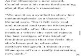 As for Rhaenyra's new sword, Condal was a bit more forthcoming about the show's reasoning. "We use it as a symbol to show her metamorphosis as a character," Condal says. “So it felt very real and natural and true to Rhaenyra - especially after the scene in Season 1 where she sort of rejects the last vestiges of this kind of feminine prison that she feels like she's been put in when she destroys the gown. I think it sets Rhaenyra off on a really interesting new path."
