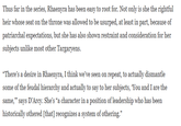 Thus far in the series, Rhaenyra has been easy to root for. Not only is she the rightful heir whose seat on the throne was allowed to be usurped, at least in part, because of patriarchal expectations, but she has also shown restraint and consideration for her subjects unlike most other Targaryens. "There's a desire in Rhaenyra, I think we've seen on repeat, to actually dismantle some of the feudal hierarchy and actually to say to her subjects, You and I are the same," says D'Arcy. She's “a character in a position of leadership who has been historically othered [that] recognizes a system of othering."