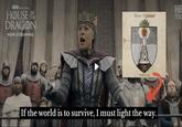 HBO ORIGINAL DF HOUSE THE DRAGON NOW STREAMING House Hightower HE m We light the way If the world is to survive, I must light the way.